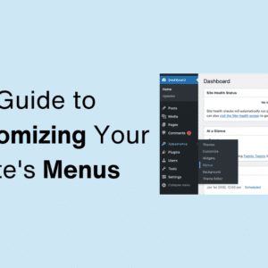 Guide to Customizing Your Site's Menus